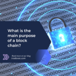 What is the main purpose of a block chain?